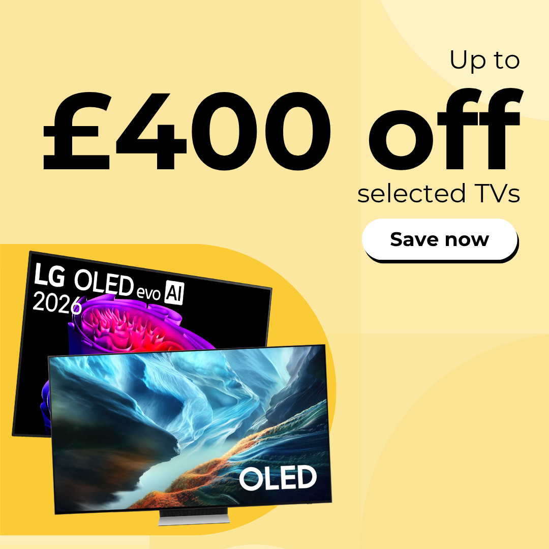Up to £400 off selected TVs